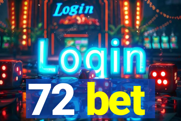 72 bet